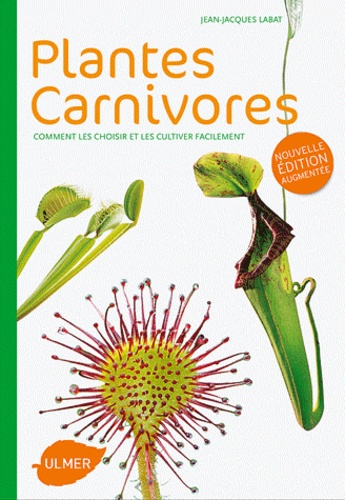 Plantes carnivores comment les choisir et les cultiver facilement